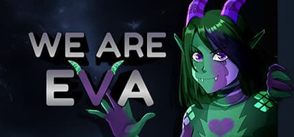 We are Eva for PC - TENOKE Version