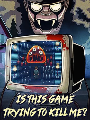Is this Game Trying to Kill Me